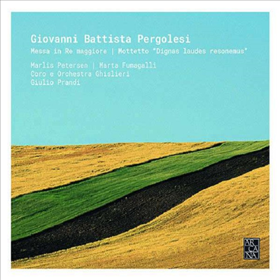 페르골레시: 미사 D 장조 &amp; 모테트 &#39;경배드리세&#39; (Pergolesi: Messa In Re Maggiore &amp; Dignas Laudes Resonemus)(CD) - Guilio Prandi