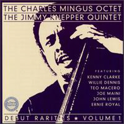 Charles Mingus Octet / Jimmy Knepper Quintet - Octet & Quintet