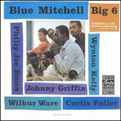 Blue Mitchell / Johnny Griffin / Curtis Fuller / Wynton Kelly - Big 6