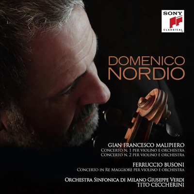 말리페에로 &amp; 부조니: 바이올린 협주곡 (Malipiero &amp; Busoni: Violin Concertos)(CD) - Domenico Nordio