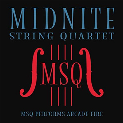 Midnite String Quartet - MSQ Performs Arcade Fire (CD-R)