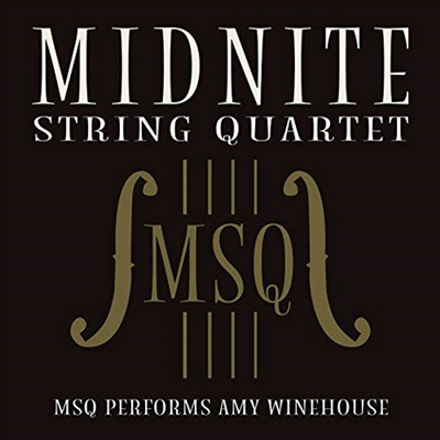 Midnite String Quartet - MSQ Performs Amy Winehouse (CD-R)