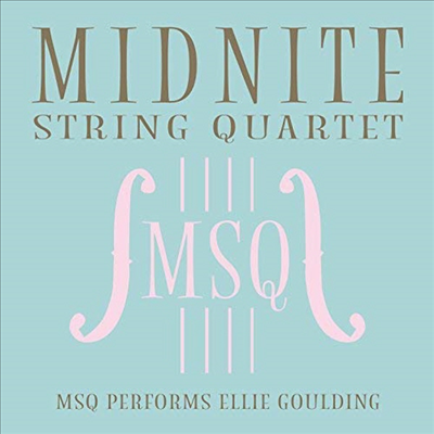 Midnite String Quartet - MSQ Performs Ellie Goulding (CD-R)