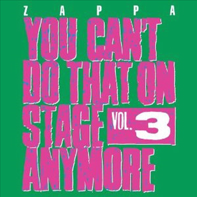 Frank Zappa - You Can't Do That On Stage Anymore Vol. 3 (2CD)(2012 Reissue)