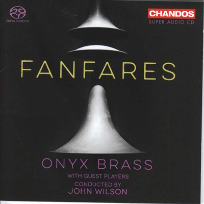 오닉스 브라스 - 팡파레 (Onyx Brass - Fanfares) (SACD Hybird) - John Wilson