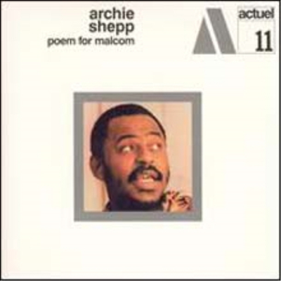 Archie Shepp - Poem For Malcom (180g Vinyl LP)