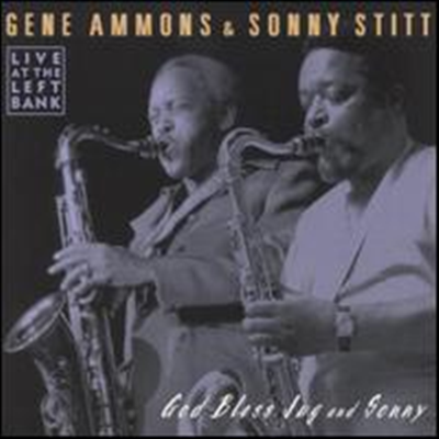 Gene Ammons & Sonny Stitt - God Bless Jug & Sonny