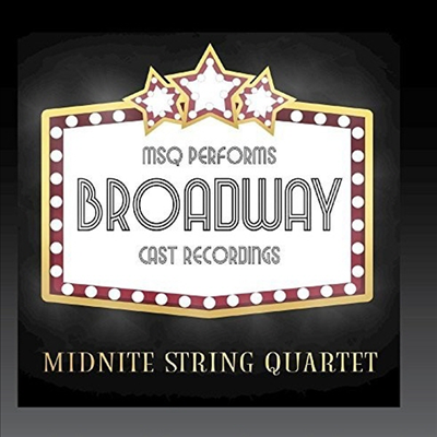 Midnite String Quartet - MSQ Performs Broadway Cast Recordings (CD-R)