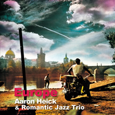 Aaron Heick & Romantic Jazz Trio - Europe (CD)