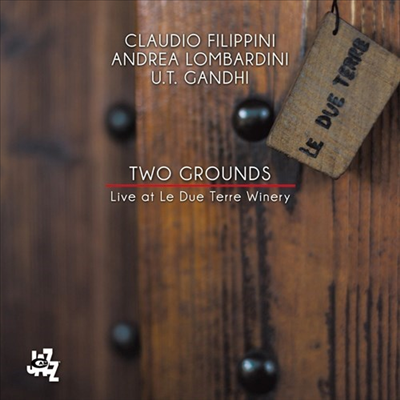 Claudio Filippini &amp; Andrea Lombardini &amp; U.T. Gandhi - Two Grounds (CD)