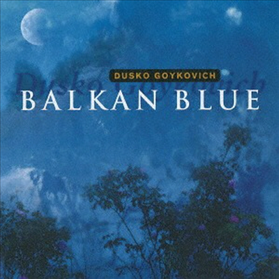 Dusko Goykovich - Balkan Blue (Remastered)(Ltd. Ed)(2CD)