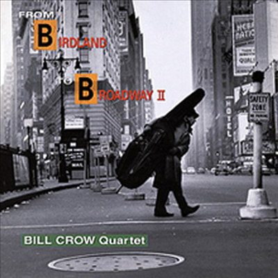 Bill Crow Quartet - From Birdland To Broadway (Great Jazz Series)(CD)