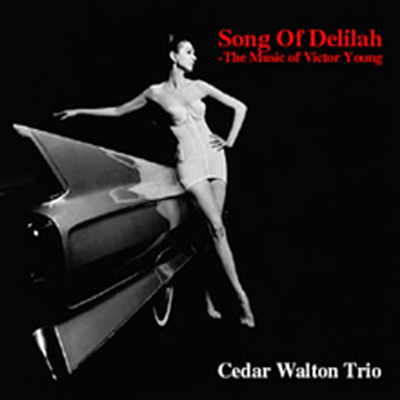 Cedar Walton Trio - Song Of Delilah: The Music of Victor Young (CD)