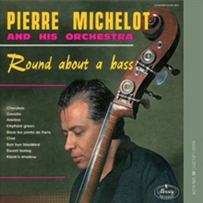 Pierre Michelot - Round About A Bass (Jazz in Paris Collector&#39;s Edition)(CD)