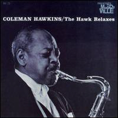 Coleman Hawkins - The Hawk Relaxes (RVG Remastered)(CD)