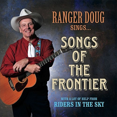 Ranger Doug & Riders In The Sky - Songs Of The Frontier (CD)