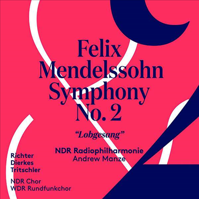 멘델스존: 교향곡 2번 '찬가' (Mendelssohn: Symphony No.2 'Lobgesang') (SACD Hybrid) - Andrew Manze