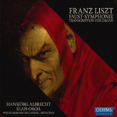 리스트: 파우스트 교향곡 - 오르간 편곡반 (Liszt: A Faust Symphony, S108 for Organ)(Digipack)(CD) - Hansjorg Albrecht