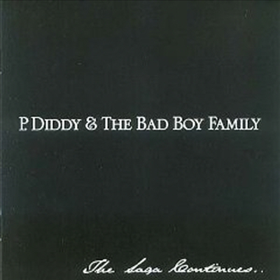 P. Diddy &amp; The Bad Boy Family - The Saga Continues... (Explicit)(CD-R)