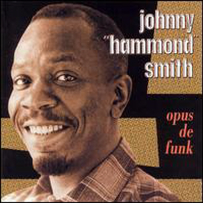 Johnny &#39;Hammond&#39; Smith - Opus De Funk (CD)