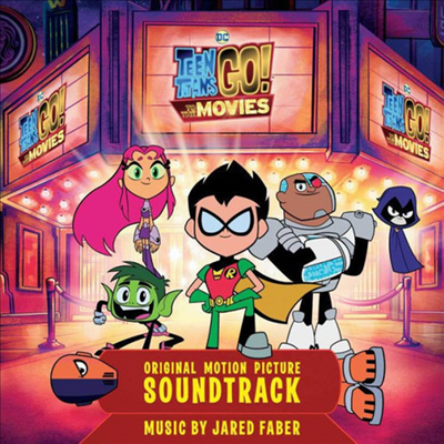 Jared Faber - Teen Titans Go! To The Movies (틴 타이탄 고! 투 더 무비) (Soundtrack) (CD)