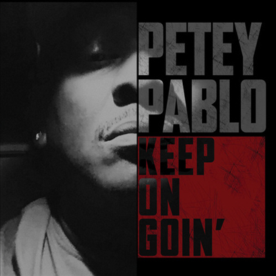 Petey Pablo - Keep On Goin&#39; (Bonus Tracks)(CD)