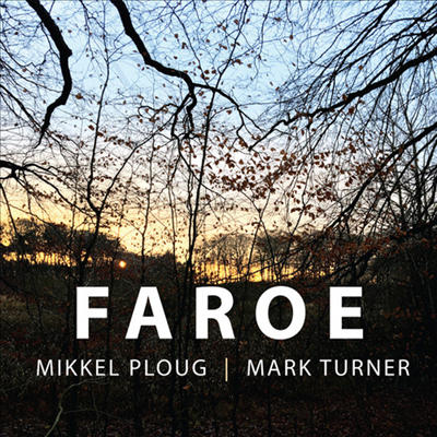 Mikkel Ploug &amp; Mark Turner - Faroe (CD)