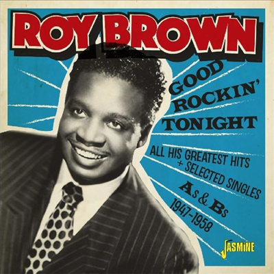 Roy Brown - Good Rockin' Tonight & All His Greatest Hits + Selected Singles As & Bs 1947-1958 (2CD)