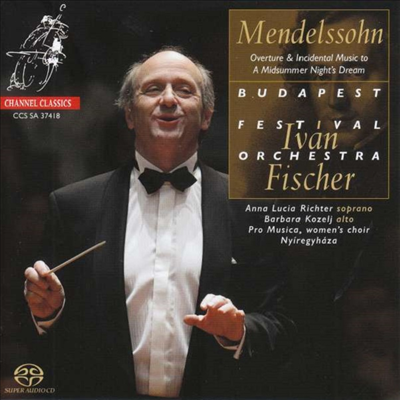 멘델스존: 한여름 밤의 꿈 (Mendelssohn: A Midsummer Night's Dream) (SACD Hybrid) - Ivan Fischer