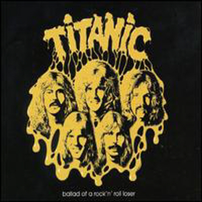 Titanic - Ballad Of A Rock'N'Roll Loser (Digipack)(CD)