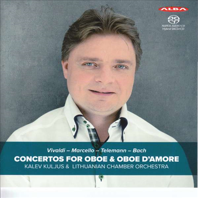 비발디, 마르첼로, 텔레만, 바흐: 오보에 협주곡 (Concertos for Oboe & Oboe d'Amore) (SACD Hybrid) - Kalev Kuljus