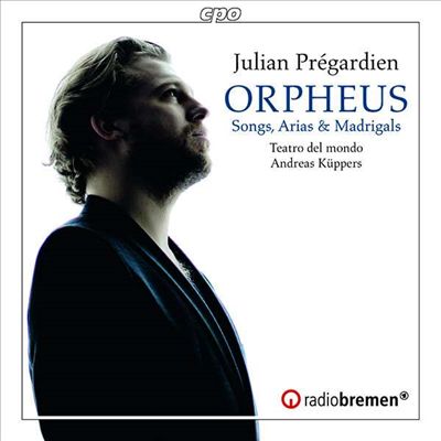 오르페우스 - 17세기 노래, 아리아 & 마드리갈 (Orpheus - Songs, Arias & Madrigals from the 17th Century)(CD) - Julian Pregardien