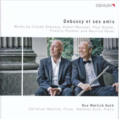 드뷔시와 친구들 - 플루트와 피아노 작품집 (Debussy et ses amis - Works for Flute and Piano)(CD) - Duo Mattick Huth