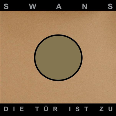 Swans - Die Tuer Ist Zu (2LP)