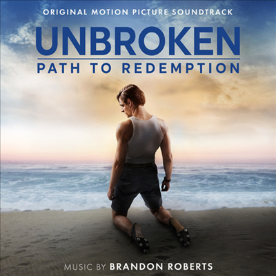 Brandon Roberts - Unbroken: Path To Redemption (언브로큰: 레뎀션) (Soundtrack)(CD)