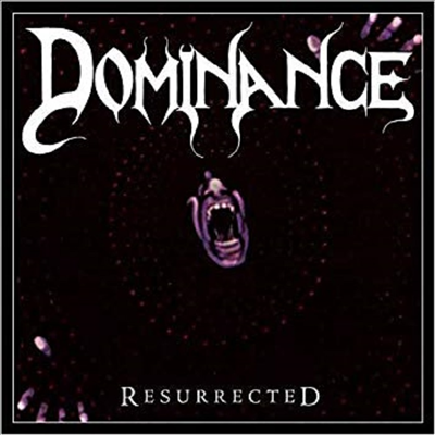 Dominance - Resurrected (CD)