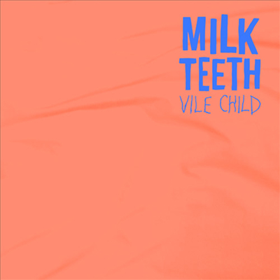 Milk Teeth - Vile Child (LP+Digital Download Card)