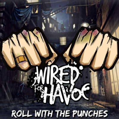 Wired For Havoc - Roll With The Punches (CD)