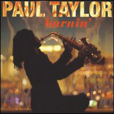 Paul Taylor - Burnin&#39;