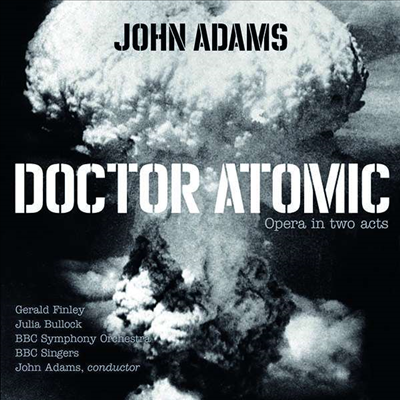 존 아담스: 오페라 &#39;닥터 아토믹&#39; (Adams: Opera &#39;Doctor Atomic&#39;) (2CD) - John Adams