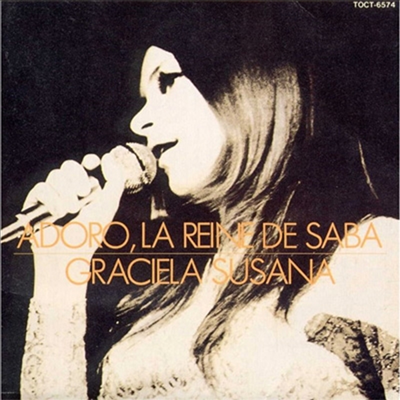 Graciela Susana - Adoro -La Reine De Saba: アドロ サバの女王 +1 (MQA/UHQCD)