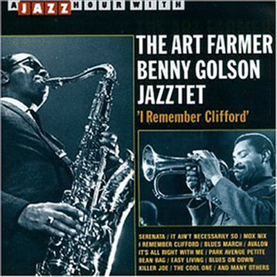 Art Farmer - Jazz Hour With The Art Farmer / Benny Golson Jazztet : I Remember Clifford (CD)