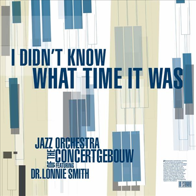 Jazz Orchestra Of The Concertgebouw &amp; Dr. Lonnie Smith - I Didn&#39;T Know What Time It Was (CD)