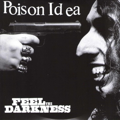 Poison Idea - Feel The Darkness (2CD)