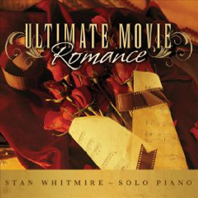 Stan Whitmire - Ultimate Movie Romance (2CD Deluxe Edition)