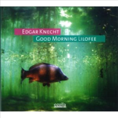 Edgar Knecht - Good Morning Lilofee (CD)