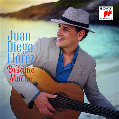 베사메 무초 - 후안 디에고 플로레즈가 부르는 라틴 노래들 (Juan Diego Florez - Besame Mucho)(CD) - Juan Diego Florez