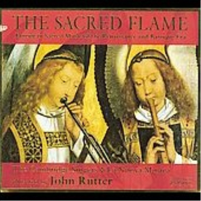 성스러운 불꽃 - 르네상스와 바로크 시대 유럽의 종교 음악 (The Sacred Flame)(CD) - John Rutter