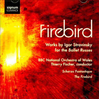 스트라빈스키 : 불새 (Stravinsky : Scherzo Fantastique, Op.3 & The Firebird)(CD) - Thierry Fischer