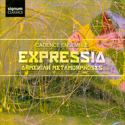 익스프레시아 (Expressia - Armenian Metamorphoses)(CD) - Cadence Ensemble